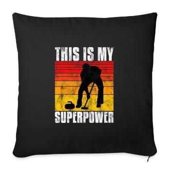 Curling is my Superpower Curler Eisstockschießen - Sofa pillowcase 17,3'' x 17,3'' (45 x 45 cm) - black - Front