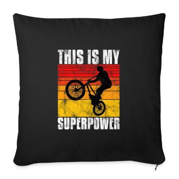 BMX is my superpower bike bike - Sofa pillowcase 17,3'' x 17,3'' (45 x 45 cm) - black - Front