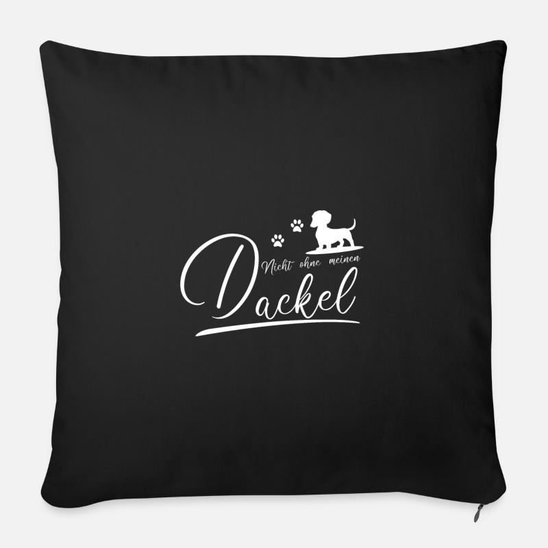 Nicht ohne meinen Dackel - Sofakissenbezug 45 x 45 cm - Schwarz