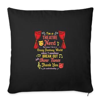 At A Theatre Nerd for Actors Theatre - Sofa pillowcase 17,3'' x 17,3'' (45 x 45 cm) - black - Front