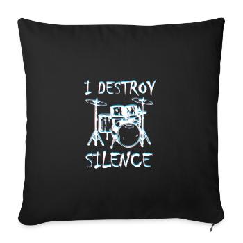 I Destroy Silence Beat Drums Music Band Gift For - Sofa pillowcase 17,3'' x 17,3'' (45 x 45 cm) - black - Front