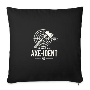 Es war ein Axt-ident - Sofakissenbezug 45 x 45 cm - Schwarz - Vorne