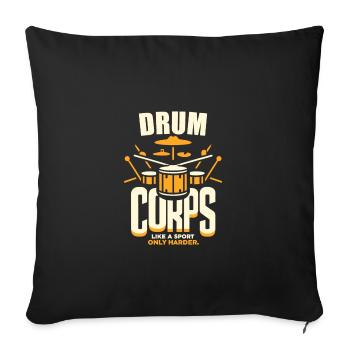 Drum Corps Wie ein Sport, nur härter - Sofakissenbezug 45 x 45 cm - Schwarz - Vorne