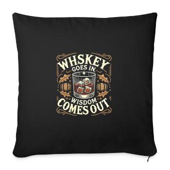 Whiskey geht rein, Weisheit kommt raus - Sofakissenbezug 45 x 45 cm - Schwarz - Vorne