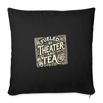 Von Theater und Tee angeheizt - Sofakissenbezug 45 x 45 cm - Schwarz - Vorne