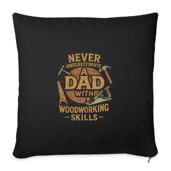 Unterschätzen Sie niemals einen Vater mit - Sofakissenbezug 45 x 45 cm - Schwarz - Vorne