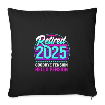 Pension 2025 Retirement 2025 Pensioner Pensioner Pensioner - Sofa pillowcase 17,3'' x 17,3'' (45 x 45 cm) - black - Front