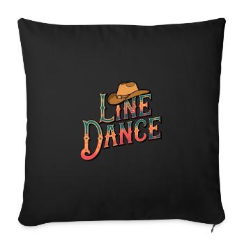 Line Dance Was sonst? Ich bin Line Dancer - Sofakissenbezug 45 x 45 cm - Schwarz - Vorne
