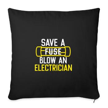 Eine Sicherung retten Einen Elektriker durchbrenne - Sofakissenbezug 45 x 45 cm - Schwarz - Vorne