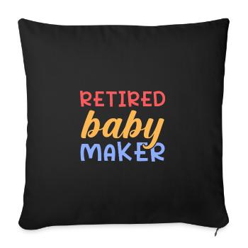 Baby Maker im Ruhestand - Sofakissenbezug 45 x 45 cm - Schwarz - Vorne