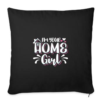 Ich bin Ihr Home Girl Immobilienmakler - Sofakissenbezug 45 x 45 cm - Schwarz - Vorne