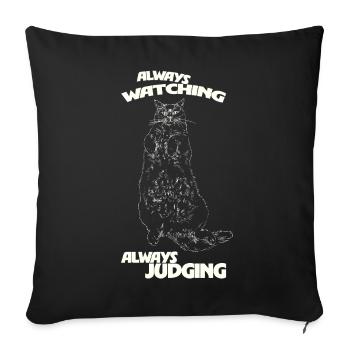 ALWAYS WATCHING, ALWAYS JUDGING - Sofa pillowcase 17,3'' x 17,3'' (45 x 45 cm) - black - Front