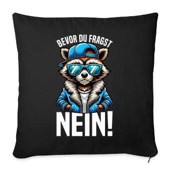 Avant que tu ne demandes, pas de raton laveur, mauvaise humeur - Housse de coussin décorative 45 x 45 cm - noir - Devant