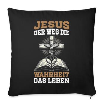 Jesus The Way The Truth The Christian Life - Sofa pillowcase 17,3'' x 17,3'' (45 x 45 cm) - black - Front
