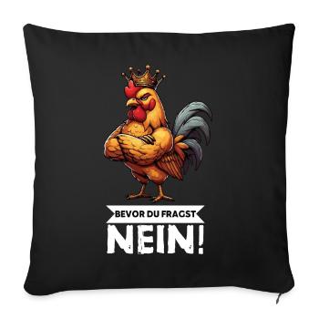 Before You Ask No Chickens Chicken Chicken Lover - Sofa pillowcase 17,3'' x 17,3'' (45 x 45 cm) - black - Front