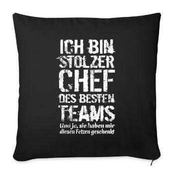 Ich bin stolzer Chef des besten Teams - Spruch - Sofakissenbezug 45 x 45 cm - Schwarz - Vorne