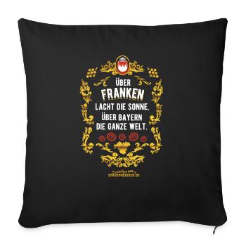 Franken Spruch Über Franken lacht die Sonne - Sofakissenbezug 45 x 45 cm - Schwarz - Vorne