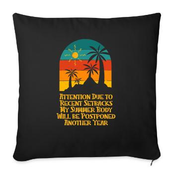 Summer Body will Be Postponed Next Year Beach - Sofa pillowcase 17,3'' x 17,3'' (45 x 45 cm) - black - Front