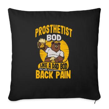 Prosthetist Bod Like A Dad Bod Funny Orthotics - Sofa pillowcase 17,3'' x 17,3'' (45 x 45 cm) - black - Front
