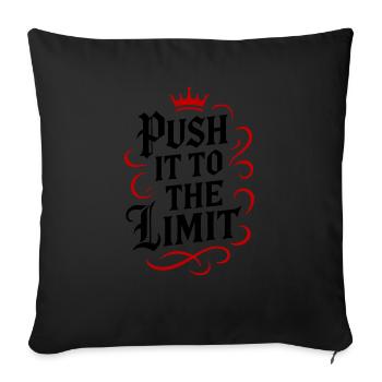 Push it to the limit - Sofa pillowcase 17,3'' x 17,3'' (45 x 45 cm) - black - Front