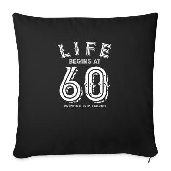 Gift for the 60th birthday 60 years saying - Sofa pillowcase 17,3'' x 17,3'' (45 x 45 cm) - black - Front
