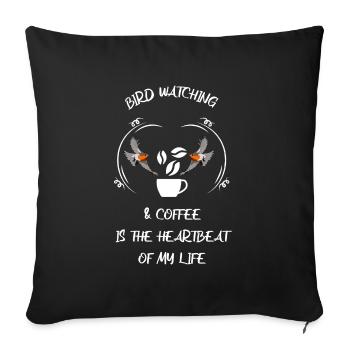Bird Watching Bird Watching Birding Coffee - Sofa pillowcase 17,3'' x 17,3'' (45 x 45 cm) - black - Front