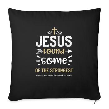 Jésus a trouvé quelques-uns des forts... - Housse de coussin décorative 45 x 45 cm - noir - Devant