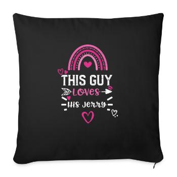 This Guy Loves His Jerry - Sofakissenbezug 45 x 45 cm - Schwarz - Vorne