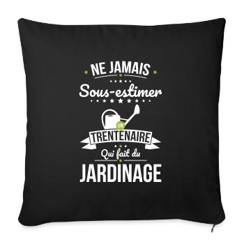 Sous-estimer un trentenaire qui fait du jardinage - Housse de coussin décorative 45 x 45 cm - noir - Devant