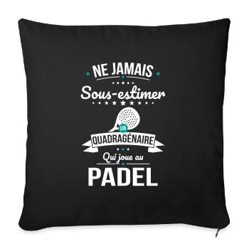 Sous-estimer un quadragénaire qui joue au padel - Housse de coussin décorative 45 x 45 cm - noir - Devant