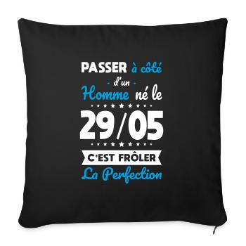 Anniversaire - Né le 29 Mai Frôler perfection - Housse de coussin décorative 45 x 45 cm - noir - Devant