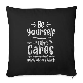 I don't care, disinterest, motto, serenity - Sofa pillowcase 17,3'' x 17,3'' (45 x 45 cm) - black - Front