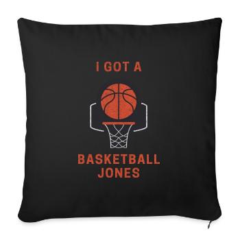 I Got A Basketball Jones Grunge - Sofakissenbezug 45 x 45 cm - Schwarz - Vorne