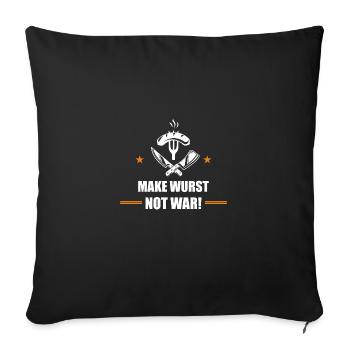 Make Wurst not War Grillen Funny Grillmeister - Sofa pillowcase 17,3'' x 17,3'' (45 x 45 cm) - black - Front
