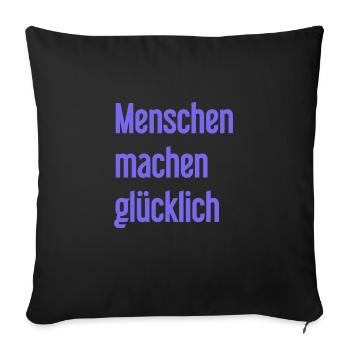 People make you happy – Positive statement - Sofa pillowcase 17,3'' x 17,3'' (45 x 45 cm) - black - Front