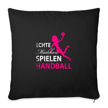 Echte Maedchen spielen Handball - Sofakissenbezug 45 x 45 cm - Schwarz - Vorne
