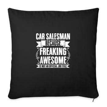 Funny Car Salesman Job Title For Auto Dealers - Sofa pillowcase 17,3'' x 17,3'' (45 x 45 cm) - black - Front