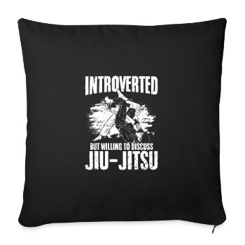 Introverted But Willing To Discuss Jiu Jutsu Funny - Sofakissenbezug 45 x 45 cm - Schwarz - Vorne