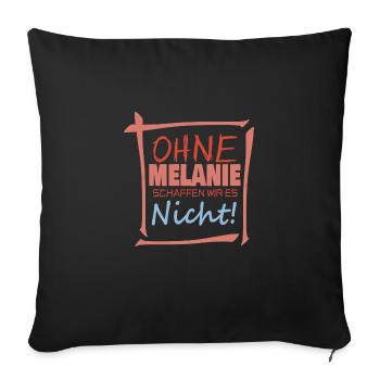 Geschenk für Melanie - Sofakissenbezug 45 x 45 cm - Schwarz - Vorne