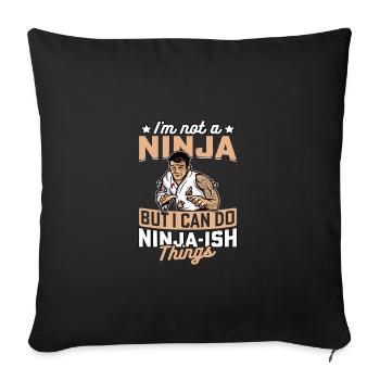 Je ne suis pas un ninja mais je peux faire des choses comme des ninjas - Housse de coussin décorative 45 x 45 cm - noir - Devant