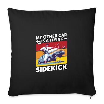Mein anderes Auto ist ein fliegender Sidekick - Sofakissenbezug 45 x 45 cm - Schwarz - Vorne