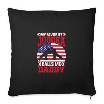 My favorite Judoka calls me daddy - Sofa pillowcase 17,3'' x 17,3'' (45 x 45 cm) - black - Front
