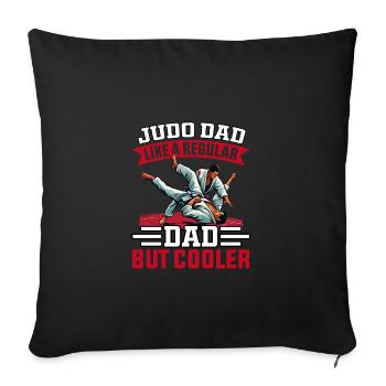 Judo Dad like a regular Dad but cooler - Sofa pillowcase 17,3'' x 17,3'' (45 x 45 cm) - black - Front
