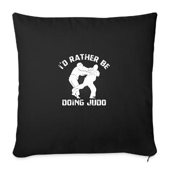 Je préférerais faire du judo - Housse de coussin décorative 45 x 45 cm - noir - Devant
