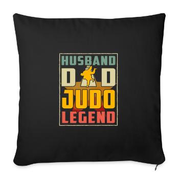 Husband Dad Judo Legend - Sofa pillowcase 17,3'' x 17,3'' (45 x 45 cm) - black - Front