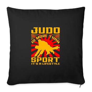 Judo is more than Sport it's a lifestyle - Sofa pillowcase 17,3'' x 17,3'' (45 x 45 cm) - black - Front
