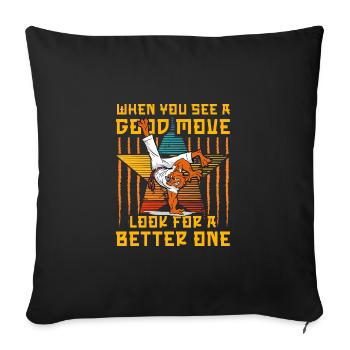 When you see a good move look for a better one - Sofa pillowcase 17,3'' x 17,3'' (45 x 45 cm) - black - Front