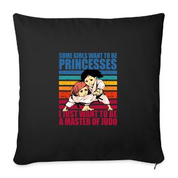 Some Girls want to be princesses I just want to be - Sofa pillowcase 17,3'' x 17,3'' (45 x 45 cm) - black - Front