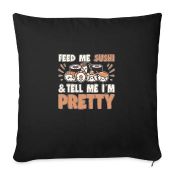 Sushi Lover Nourris-moi Sushi Dis-moi que je suis jolie - Housse de coussin décorative 45 x 45 cm - noir - Devant