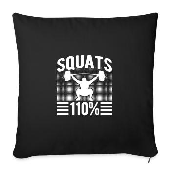 Gym Junkies Squats 110% Calisthenics Fitness - Sofakissenbezug 45 x 45 cm - Schwarz - Vorne